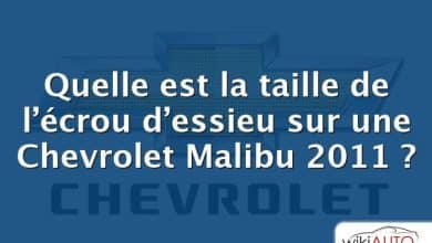 Quelle est la taille de l’écrou d’essieu sur une Chevrolet Malibu 2011 ?